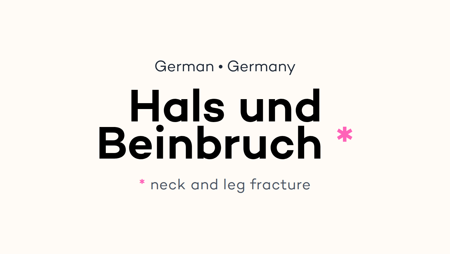 Hals und Beinbruch