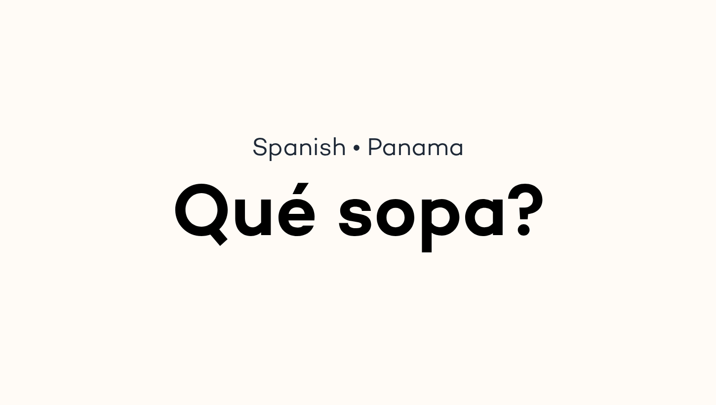 Qué sopa?