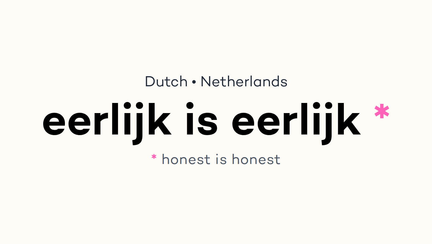 eerlijk is eerlijk