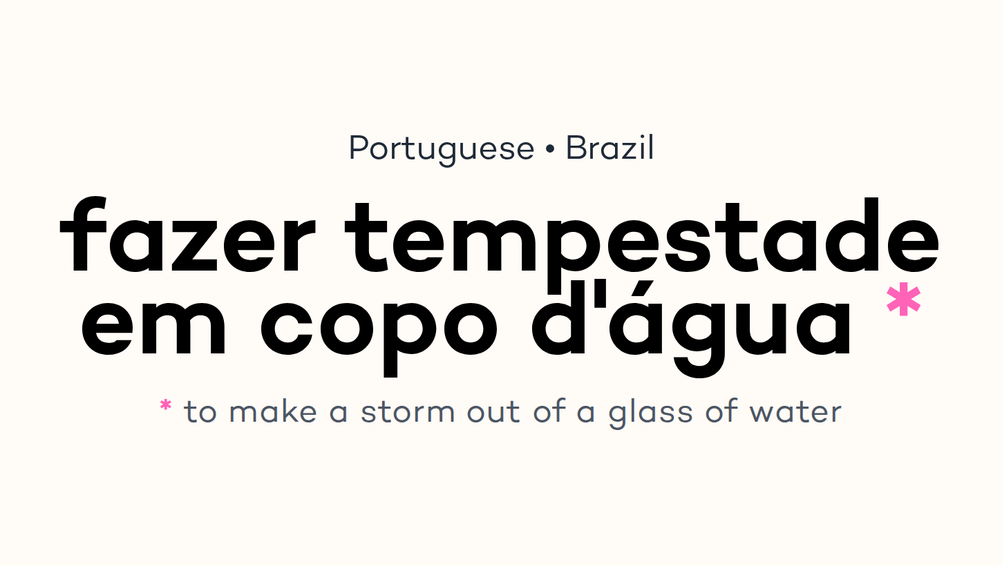 fazer tempestade em copo d'água